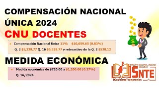 Compensación Nacional Única CNU y Medida Reconocimiento 2024 Docentes Educación Básica Quincena 16 [upl. by Annael]