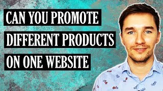 Can You Promote Different Affiliate Products on One Website [upl. by Yrailih]