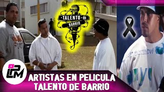 Cantantes en película quotTalento de Barrioquot 3 de ellos no están con nosotros [upl. by Will135]