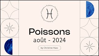 Horoscope Poissons ♓️ Août 2024🪁 par Christine Haas [upl. by Orvas]