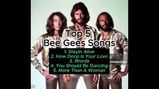 5 Most Popular Songs By the Bee Gees Music Group [upl. by Eedahs]