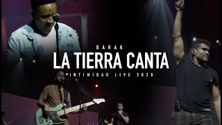 Barak  La Tierra Canta  Intimidad Live 2020 [upl. by Senn651]