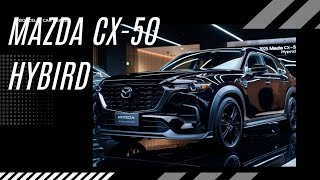 quot2025 Mazda Cx50 Hybrid ReviewA GAME Changing SUVquot [upl. by Selij]