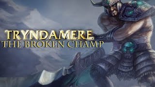 Tryndamere Is Disgusting [upl. by Terriss]