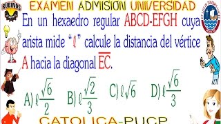 EXAMEN CATÓLICA GEOMETRÍA DEL ESPACIOPOLIEDROS PROBLEMA RESUELTO SOLUCIONARIO ADMISIÓN UNIVERSIDAD [upl. by Guy263]