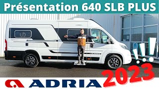 FOURGON LONG et SPACIEUX  Présentation de lADRIA 640 SLB PLUS  modèle 2023 Instant CampingCar [upl. by Mosa]