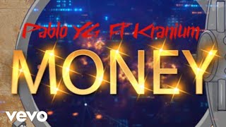 Pablo YG Kranium  Money  Official Lyric Video [upl. by Jallier]