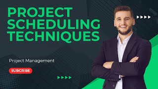 Project Scheduling Techniques [upl. by Pfister]