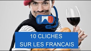 10 clichés sur les Français  Dive Into French [upl. by Egerton189]