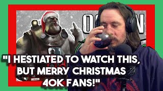 Vet Reacts I Hesitated To Watch This But Merry Christmas 40k FANS Ogryn SanguinalaWarrior Tier [upl. by Madelyn]