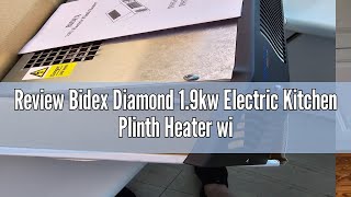 Review Bidex Diamond 19kw Electric Kitchen Plinth Heater with 7 Day Timer amp Room Thermostat  Black [upl. by Esirehs988]