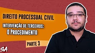 INTERVENÇÃO DE TERCEIROS NO NOVO CPC  Direito Processual Civil Parte 3 [upl. by Claiborn3]