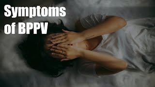 SYMPTOMS of BPPV and telltale SIGNS of BPPV [upl. by Yelkrab369]