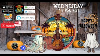 Tropical Country with BDawg amp Lou October 30 2024 [upl. by Eberhart]