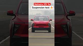 Mahindra XEV 9e Suspension test 🔥 [upl. by Rhianna]