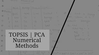 TOPSIS amp PCA  Numerical Methods [upl. by Ahsienad]