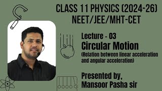 Circular Motion Class 11 PHYSICSLecture  03NEETJEEMHTCETrelation between linear acceleration [upl. by Linetta27]