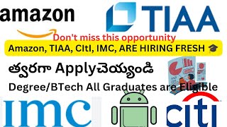 Amazon Hiring  TIAA HIRING  IMC Hiring  CITI HIRING  Latest Jobs 2024 in Telugu  Recruitment [upl. by Anicnarf634]