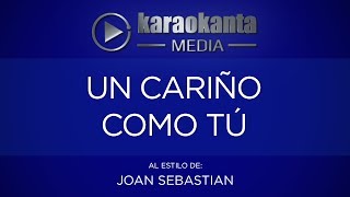 Karaokanta  Joan Sebastian  Un cariño como tú [upl. by Akerahs]