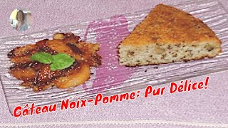 Gâteau NoixPomme Pur Délice [upl. by Baldridge707]