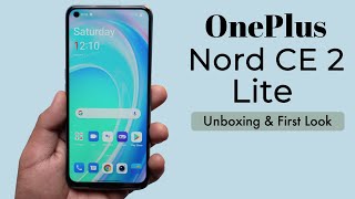 OnePlus Nord CE 2 Lite Unboxing First Look Features Specifications amp Price in India [upl. by Octavla]