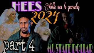 MUSTAFE DOLLAR  HEBLA WAAGUURSADAY PART 4 CALAF  OFFICIAL LYRICS 2024 [upl. by Atiek]