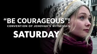 quotBe Courageousquot Convention of Jehovahs Witnesses  Saturday rebuttal [upl. by Crosley625]