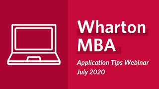 Wharton MBA Application Tips Webinar  July 2020 [upl. by Sue]