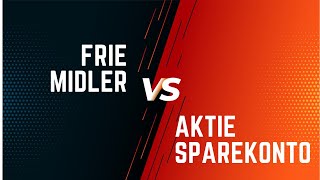 Frie midler vs Aktiesparekonto [upl. by Elbertine]