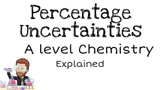 Percentage uncertainties  A level Chemistry [upl. by Erie815]