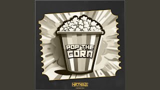 Pop The Corn [upl. by Enegue231]