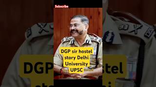 DGP sir hostel story of Delhi UniversityUPSCshorts [upl. by Trace919]