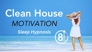 Cleaning House  Cure Procrastination  Subliminal 8 Hours Sleep Hypnosis [upl. by Zap]