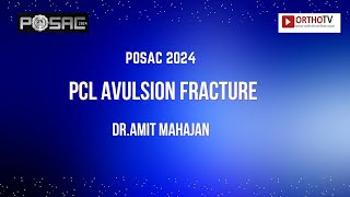 POSAC 2024  PCL avulsion fracture  DrAmit Mahajan [upl. by Turmel]