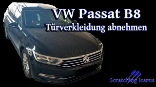 VW Passat B8 Türverkleidung ausbauen door panel removal  Tutorial [upl. by Elleahcim]