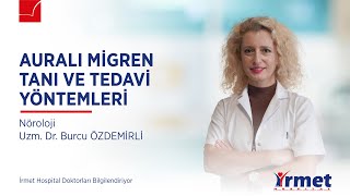 Auralı Migren Tanı ve Tedavi Yöntemleri [upl. by Hartmann633]