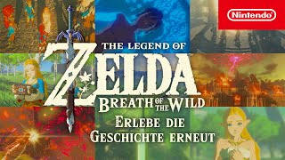 Erlebt die Geschichte von The Legend of Zelda Breath of the Wild neu Nintendo Switch [upl. by Kcirnek]