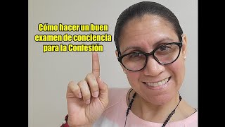 Cómo hacer un buen examen de conciencia para la Confesión [upl. by Meehaf176]