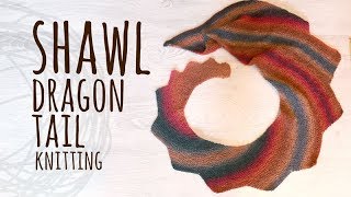 Tutorial Knitting Dragon Tail Shawl [upl. by Namor]