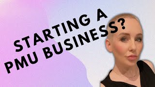 Starting a Permanent Make Up Business Heres The FIVE THINGS You Need [upl. by Collette]