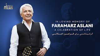 Faramarz Aslani “A Celebration of Life” گرامیداشتی برای فرامرز اصلانی [upl. by Sarajane]