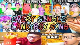 EVERY SINGLE LankyBox Song OUTDATED [upl. by Martinson]