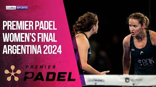 Premier Padel Argentina 2024 Womens Final  HIGHLIGHTS  05262024  beIN SPORTS USA [upl. by Basso]