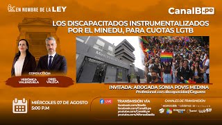 En Nombre de la Ley Los discapacitados instrumentalizados por el MINEDU para cuotas LGTB [upl. by Taber]