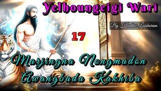 Marjingna Nongmadon Awangbada Kakhiba Episode 17  Yelhoungeigi Wari  Manipur ariba wari [upl. by Ymeon542]