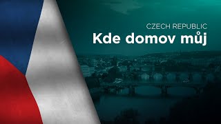 National Anthem of Czech Republic  Kde domov můj [upl. by Archle898]