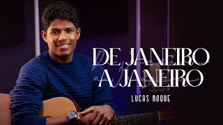 De janeiro a Janeiro  Lucas Roque Clipe Oficial [upl. by Nospmoht939]