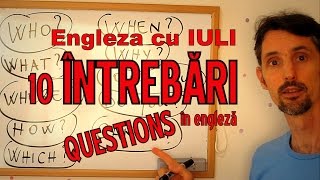 Sa invatam Engleza  INTREBARI  QUESTIONS  Lets learn English Learn 10 Questions in 10 minutes [upl. by Paolina]