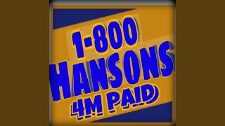 1800 Hansons feat 4M Paid [upl. by Kalman]