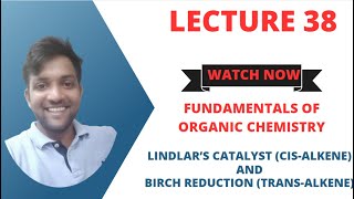 Fundamentals of Organic Chemistry Lecture 38 Lindlar’s catalyst vs Birch reduction [upl. by Ruelle862]